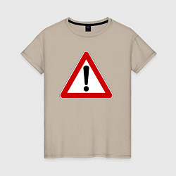Женская футболка Знак - прочие опасности