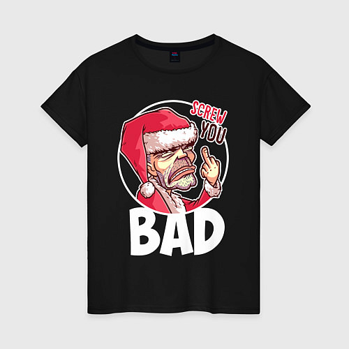 Женская футболка Bad Santa - Screw you / Черный – фото 1