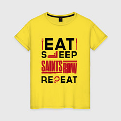 Женская футболка Надпись: eat sleep Saints Row repeat