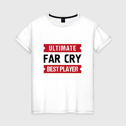 Женская футболка Far Cry: Ultimate Best Player / Белый – фото 1