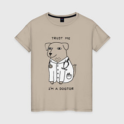 Женская футболка Trust me im a dogtor