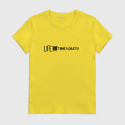 Женская футболка Life is Тяжеловато