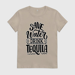 Женская футболка Спаси воду - пей текилу