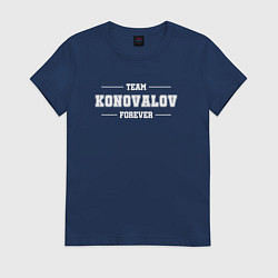 Женская футболка Team Konovalov forever - фамилия на латинице