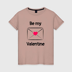 Женская футболка Be my valentine - валентинка