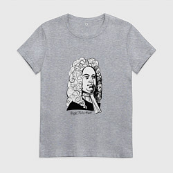 Женская футболка Георг Фридрих Гендель