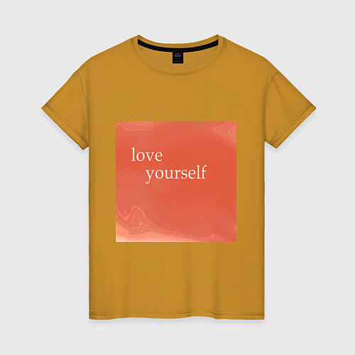 Женская футболка Love yourself / Горчичный – фото 1