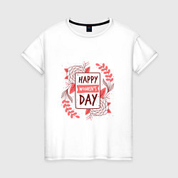 Женская футболка Happy womens day