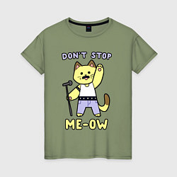 Женская футболка Dont stop me-ow