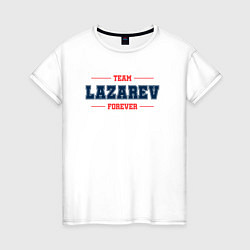 Женская футболка Team Lazarev forever фамилия на латинице