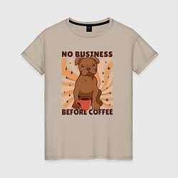 Футболка хлопковая женская No business before coffee, цвет: миндальный