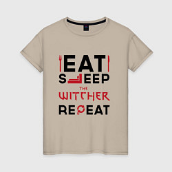 Женская футболка Надпись: eat sleep The Witcher repeat