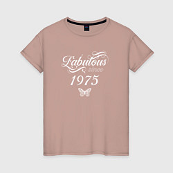 Женская футболка Fabulous since 1975