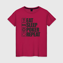Женская футболка Eat, sleep, poker, repeat