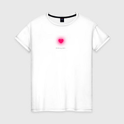 Женская футболка С надписью: He ate my heart, и неоновым сердцем