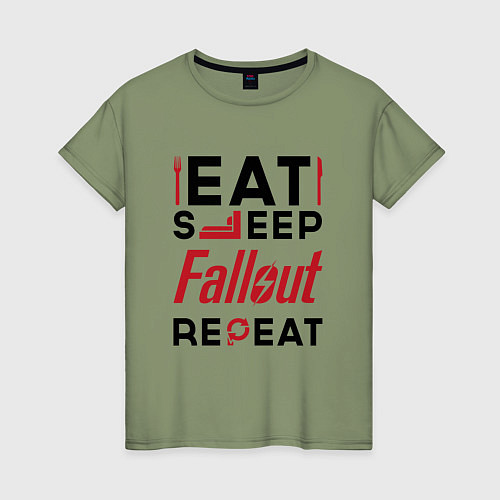 Женская футболка Надпись: eat sleep Fallout repeat / Авокадо – фото 1