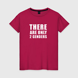 Футболка хлопковая женская There are only 2 genders, цвет: маджента