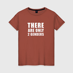 Женская футболка There are only 2 genders