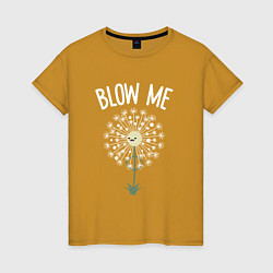 Женская футболка Blow me!