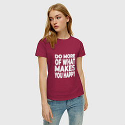 Футболка хлопковая женская Надпись Do more of what makes you happy, цвет: маджента — фото 2