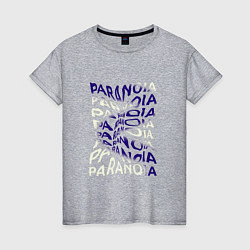 Женская футболка Paranoia