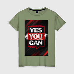 Женская футболка Yes, you can