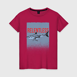 Женская футболка Relentless