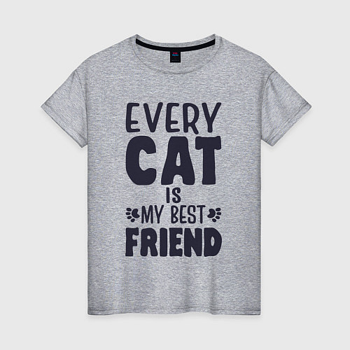 Женская футболка Every cat is my best friend / Меланж – фото 1