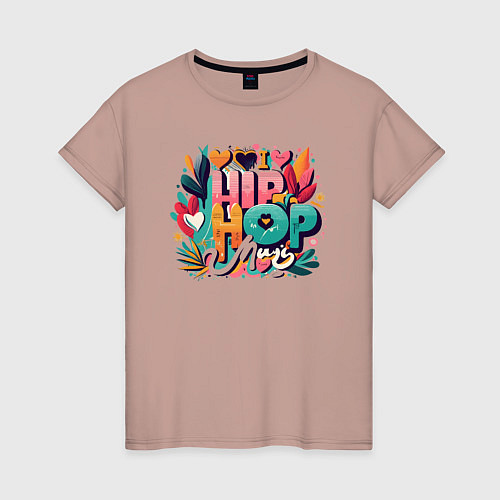 Женская футболка I love hip-hop music / Пыльно-розовый – фото 1