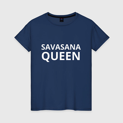 Женская футболка Королева шавасаны / Тёмно-синий – фото 1