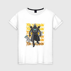Женская футболка Титан Камерамен