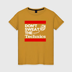 Женская футболка Dont sweat the Technics