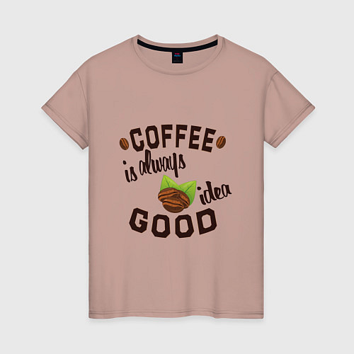 Женская футболка Кофе хорошая идея / Пыльно-розовый – фото 1