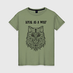 Женская футболка Loyal as a wolf