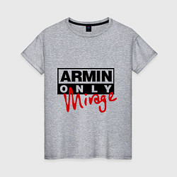 Женская футболка Armin Only: Mirage