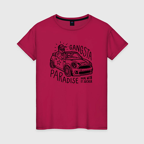 Женская футболка Gangsta paradise / Маджента – фото 1