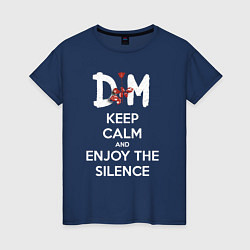 Женская футболка DM keep calm and enjoy the silence