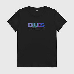 Женская футболка Блюз состояние души