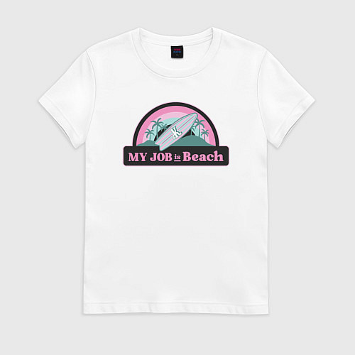 Женская футболка Пляж это моя работа / Белый – фото 1