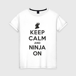 Женская футболка Keep calm and ninja on