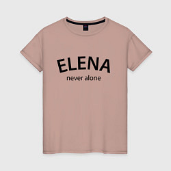 Женская футболка Elena never alone - motto