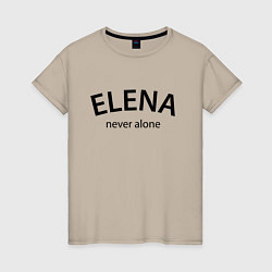 Женская футболка Elena never alone - motto