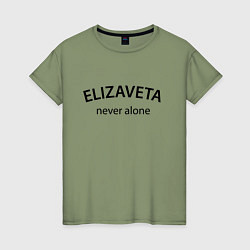 Женская футболка Elizaveta never alone - motto