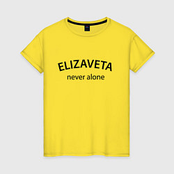 Женская футболка Elizaveta never alone - motto