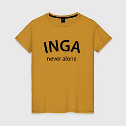 Женская футболка Inga never alone - motto