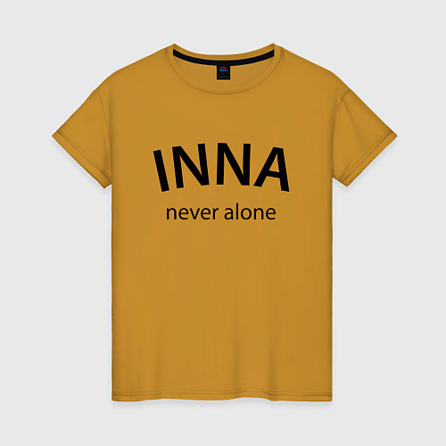 Женская футболка Inna never alone - motto / Горчичный – фото 1