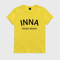 Женская футболка Inna never alone - motto