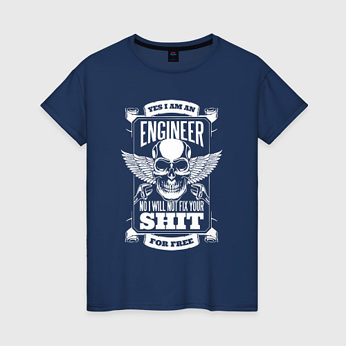 Женская футболка Yes im am an engineer / Тёмно-синий – фото 1