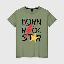 Женская футболка Рождён быть рок звездой