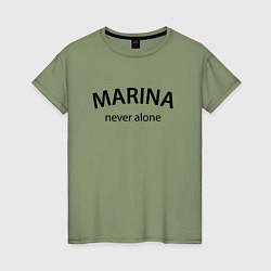 Женская футболка Marina never alone - motto